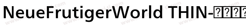 NeueFrutigerWorld THIN字体转换